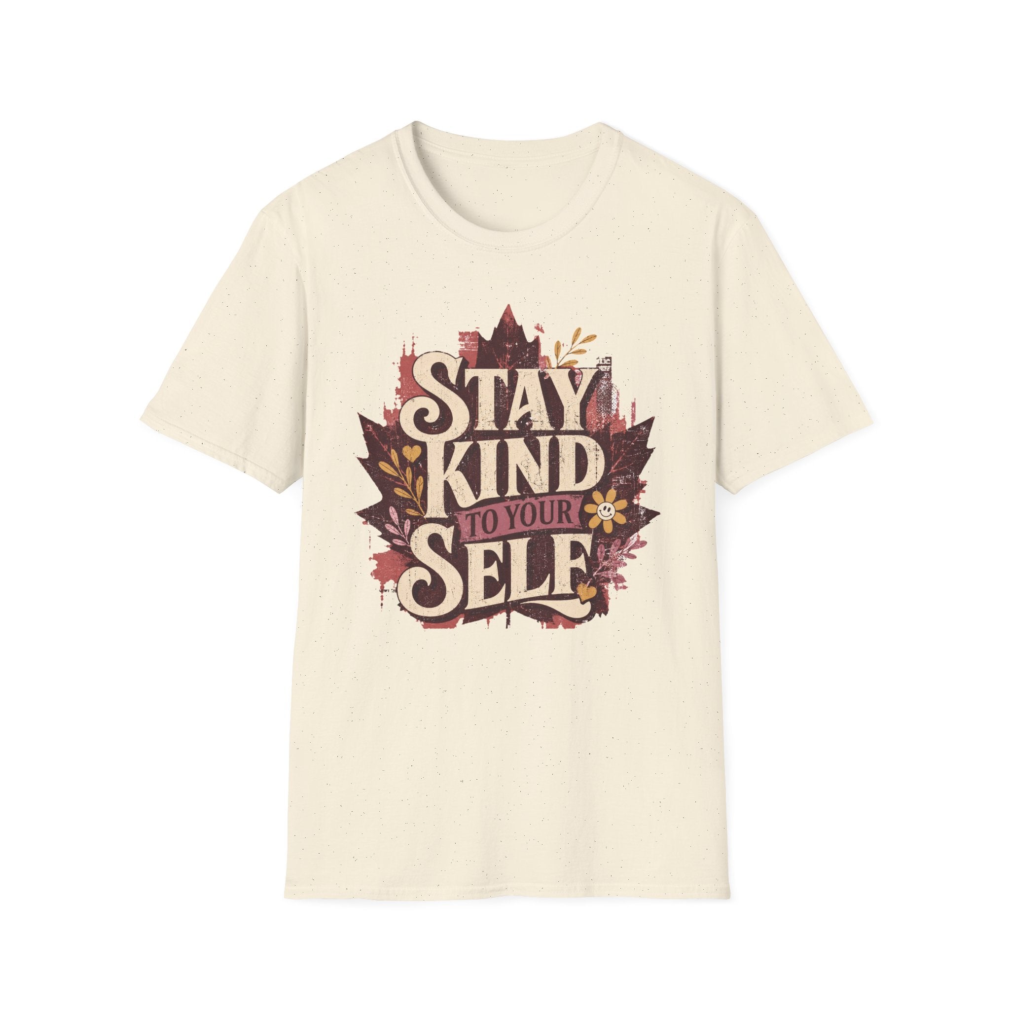 Stay Kind To YourSelf T-Shirt