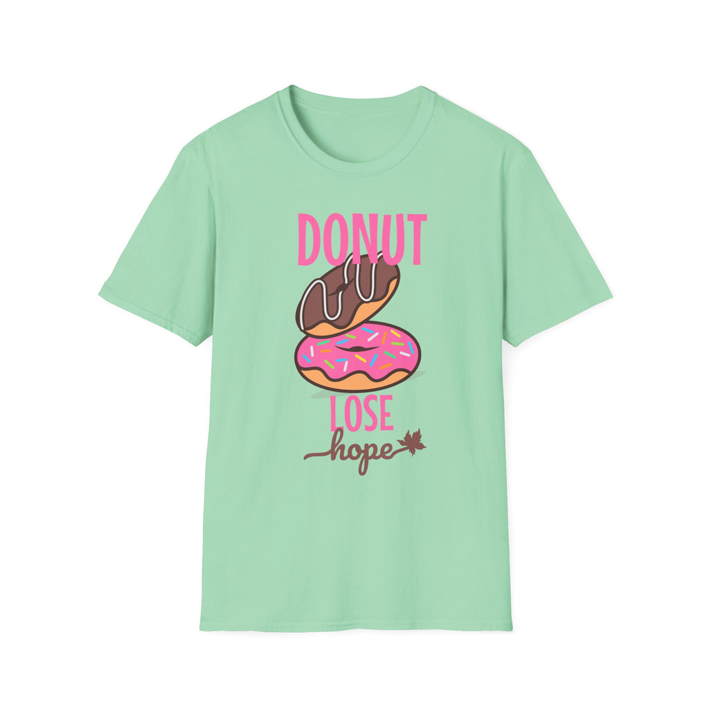 Donut Lose hope Up T-Shirt