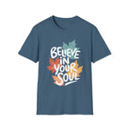 Believe In Your Soul T-Shirt