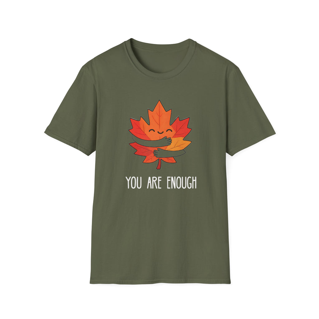 You Are Enough T-Shirt