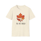 You Are Enough T-Shirt