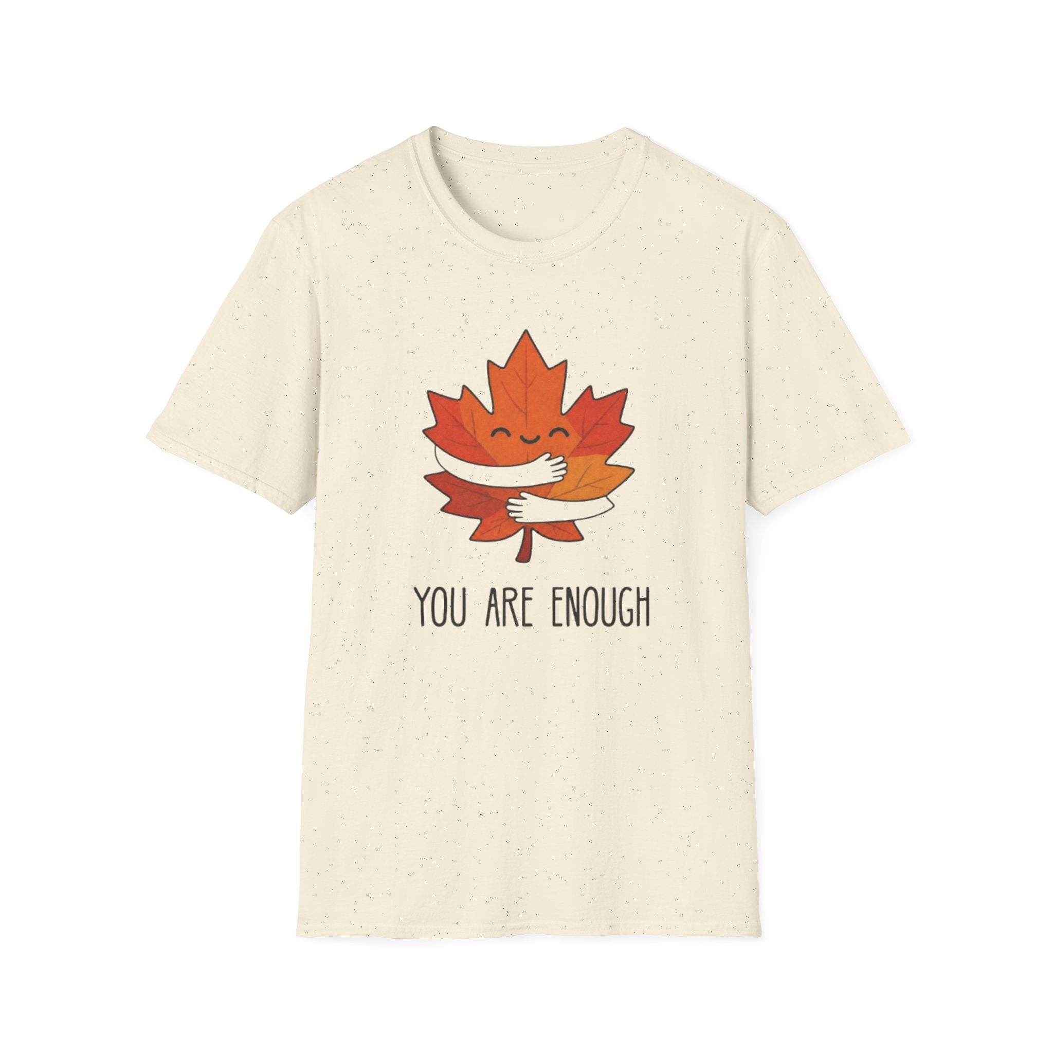 You Are Enough T-Shirt