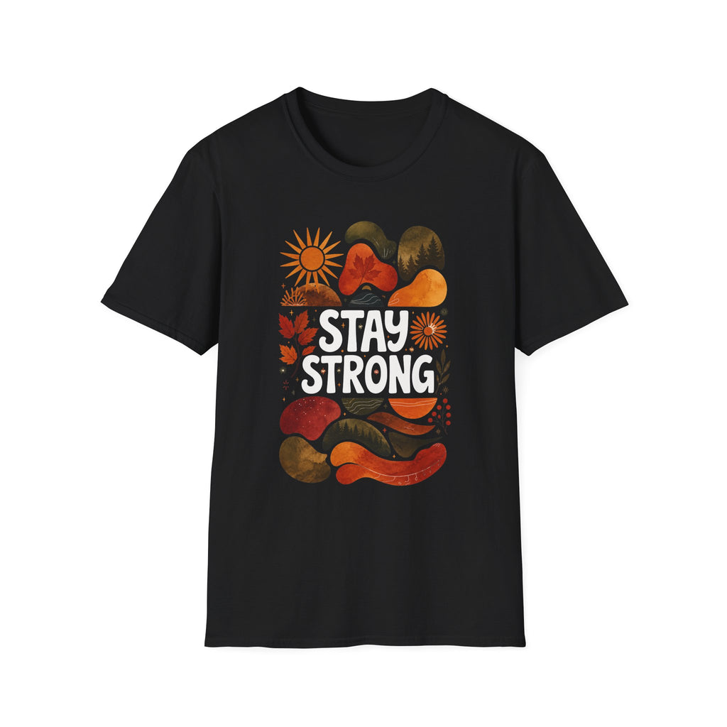 Stay Strong T-Shirt