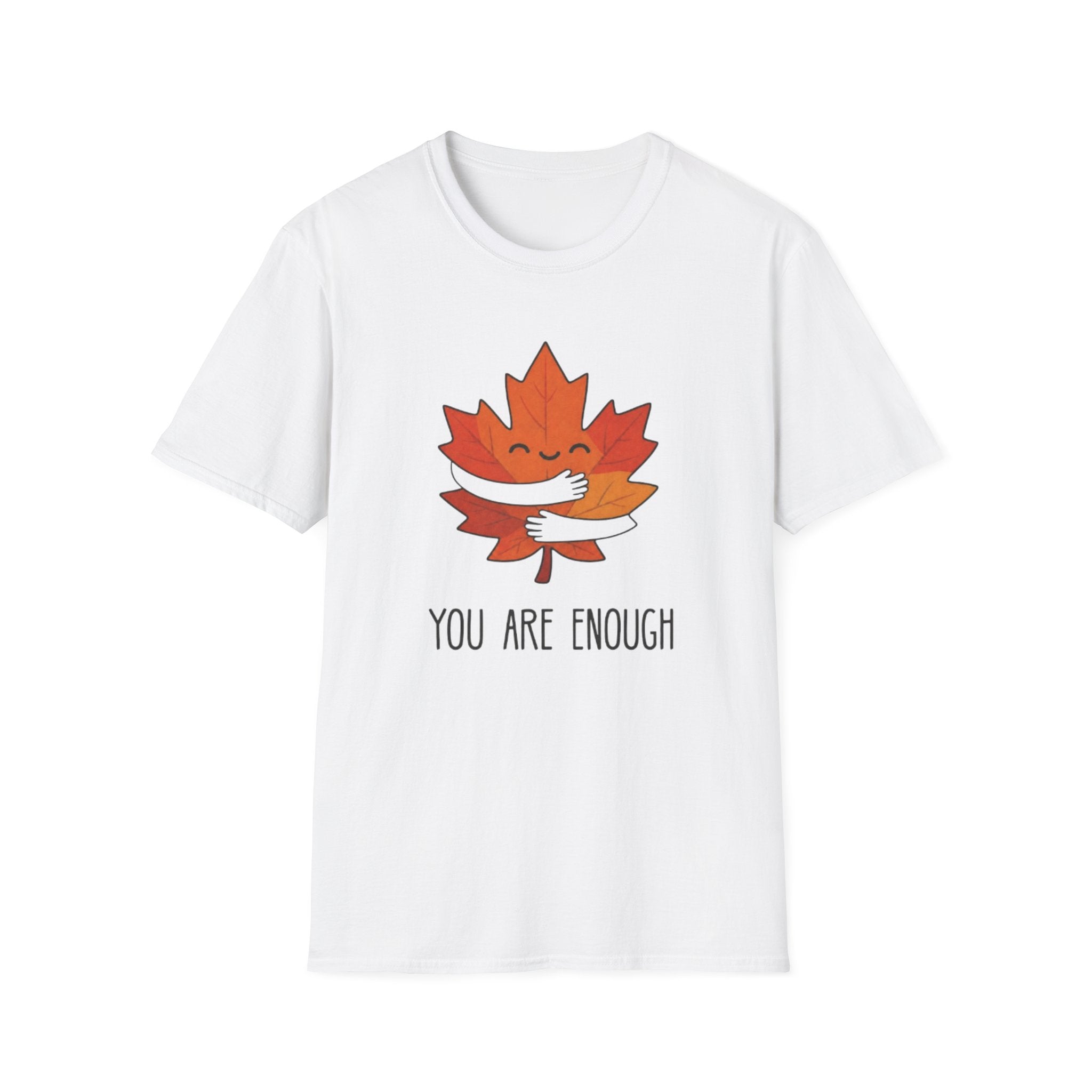 You Are Enough T-Shirt