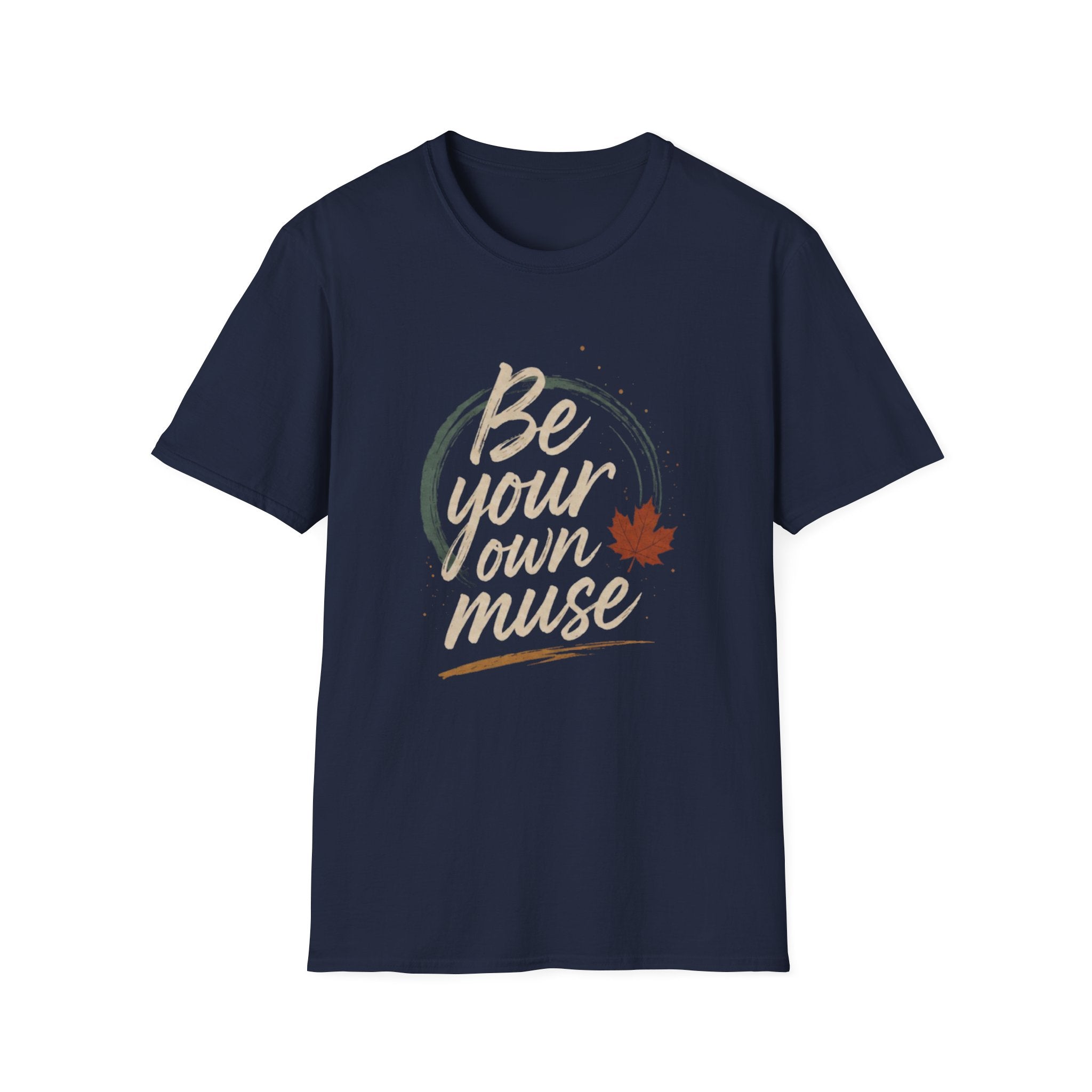 Be your own muse T-Shirt