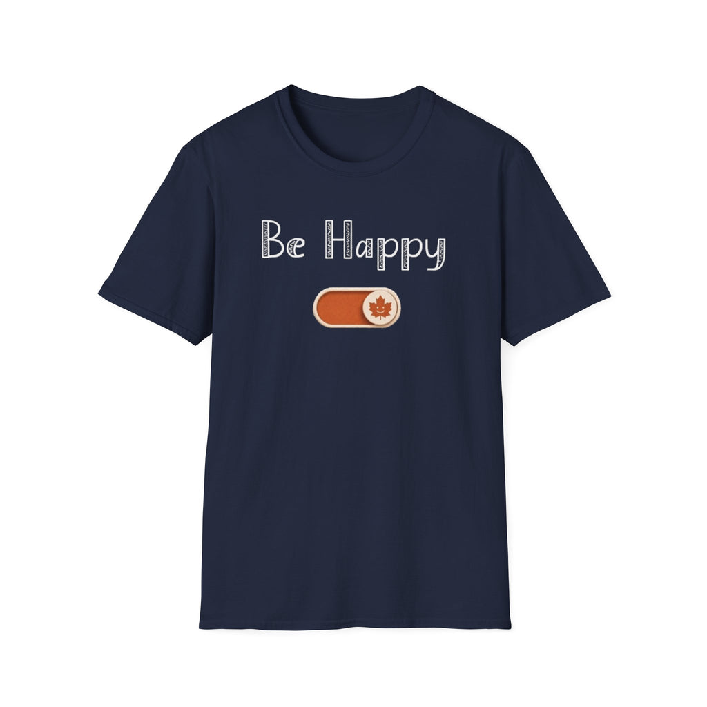 Be Happy Mode T-Shirt
