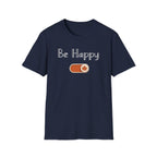 Be Happy Mode T-Shirt