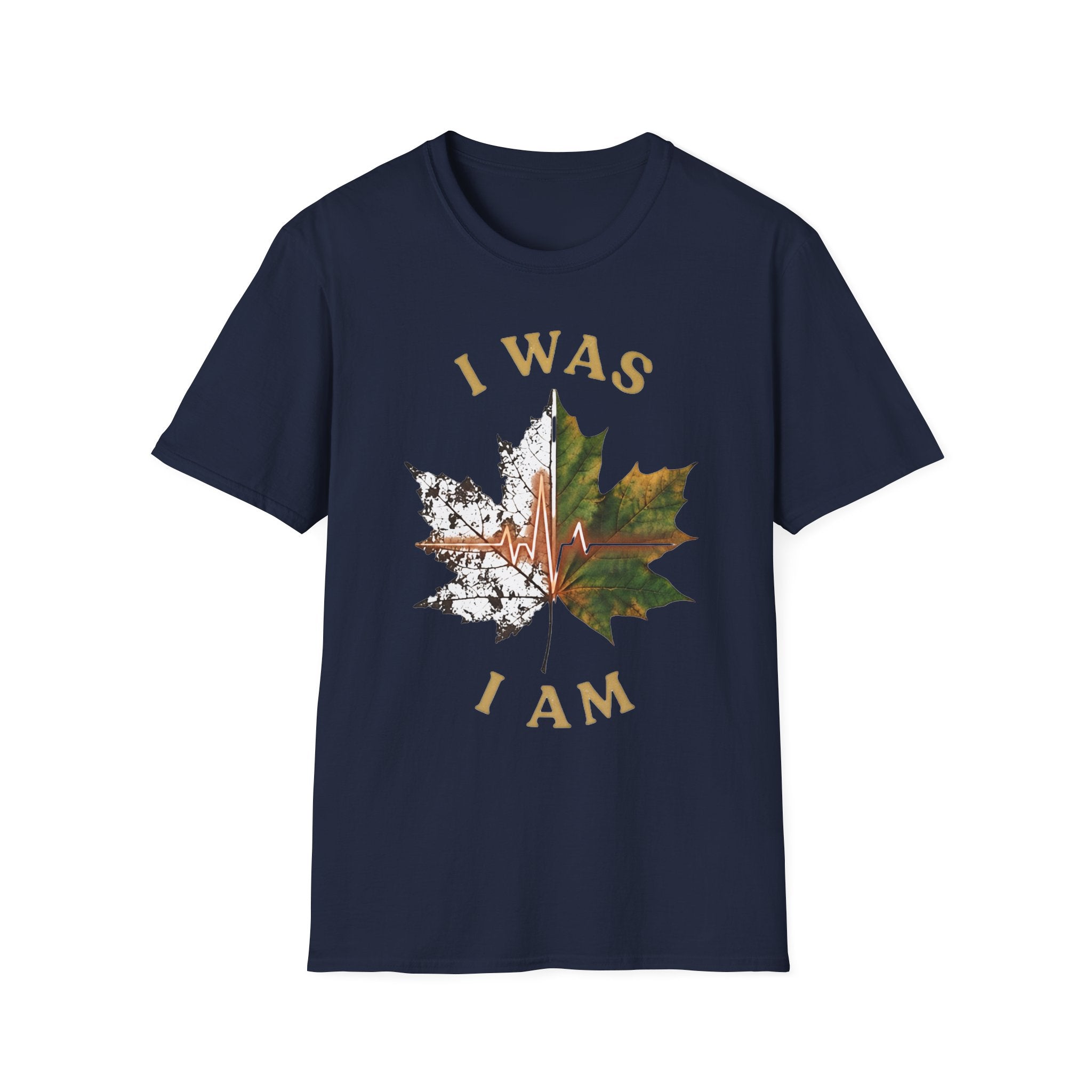 I Was I Am T-Shirt