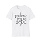 Follow Your Soul T-Shirt