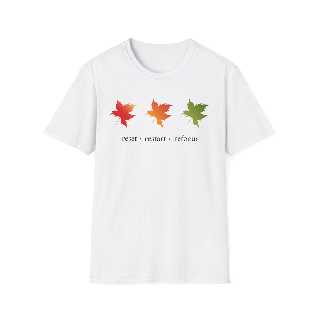 Reset Restart Refocus T-Shirt