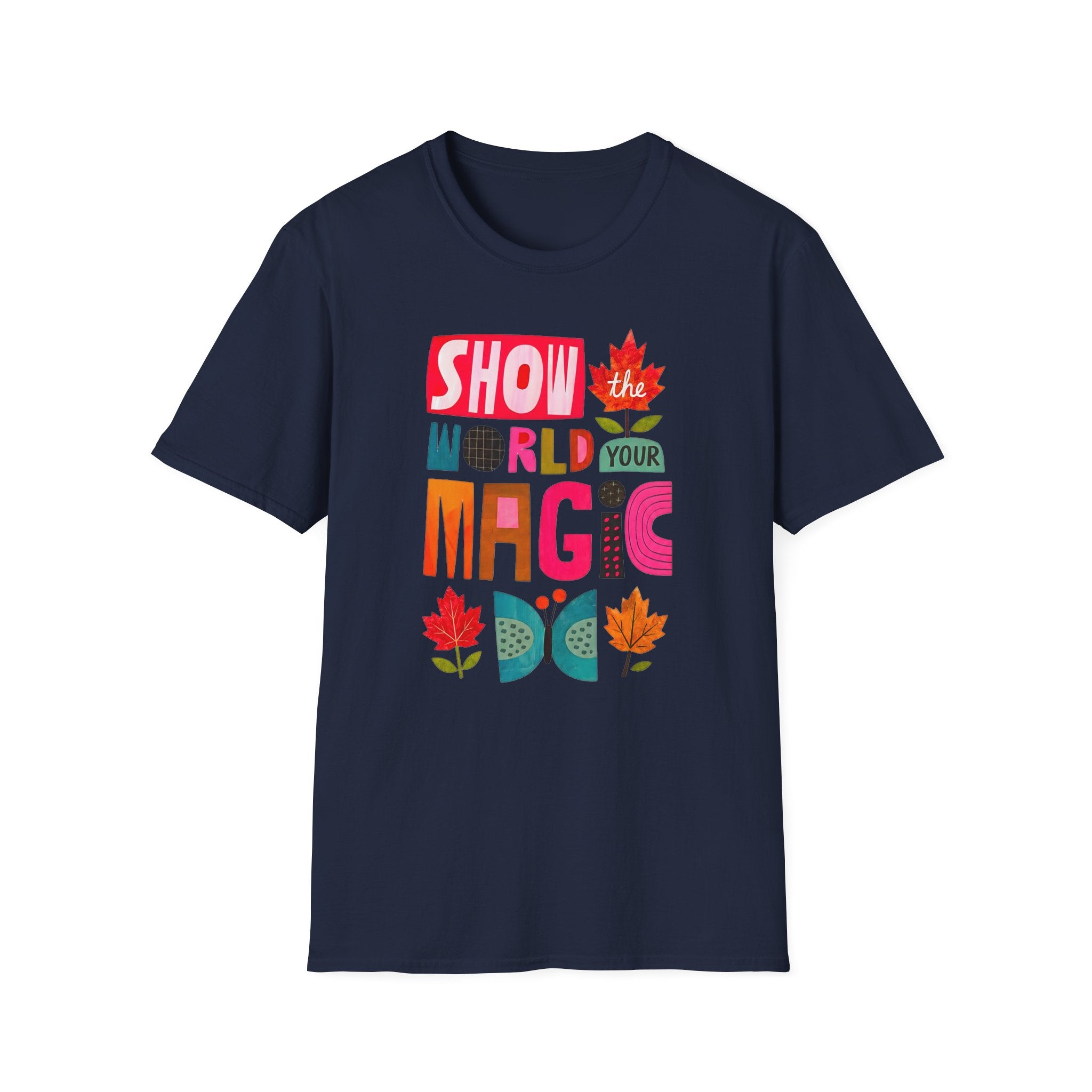 Show The World Your Magic T-Shirt