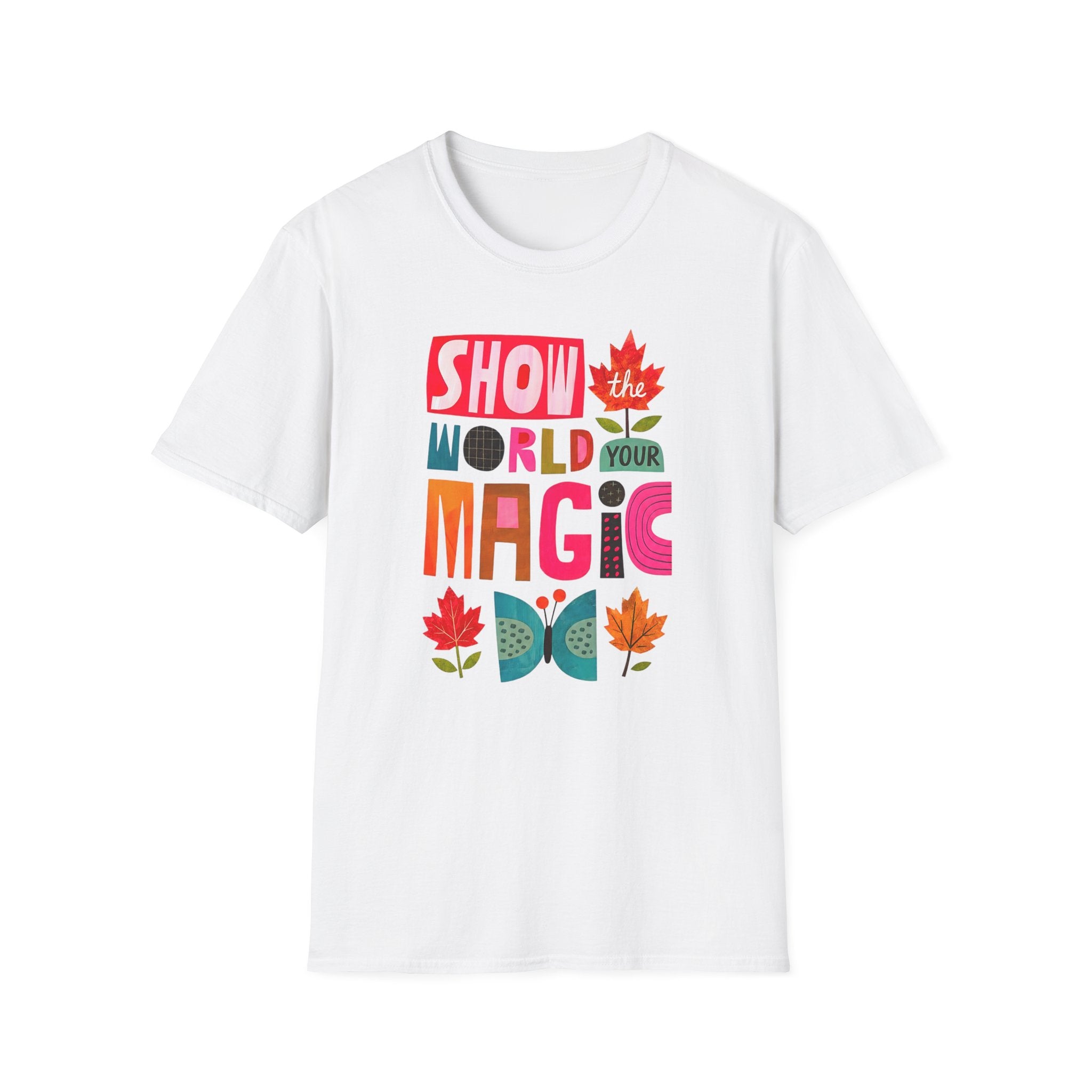 Show The World Your Magic T-Shirt