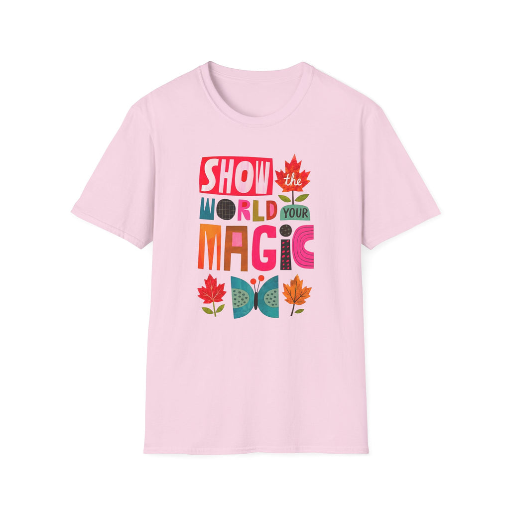 Show The World Your Magic T-Shirt