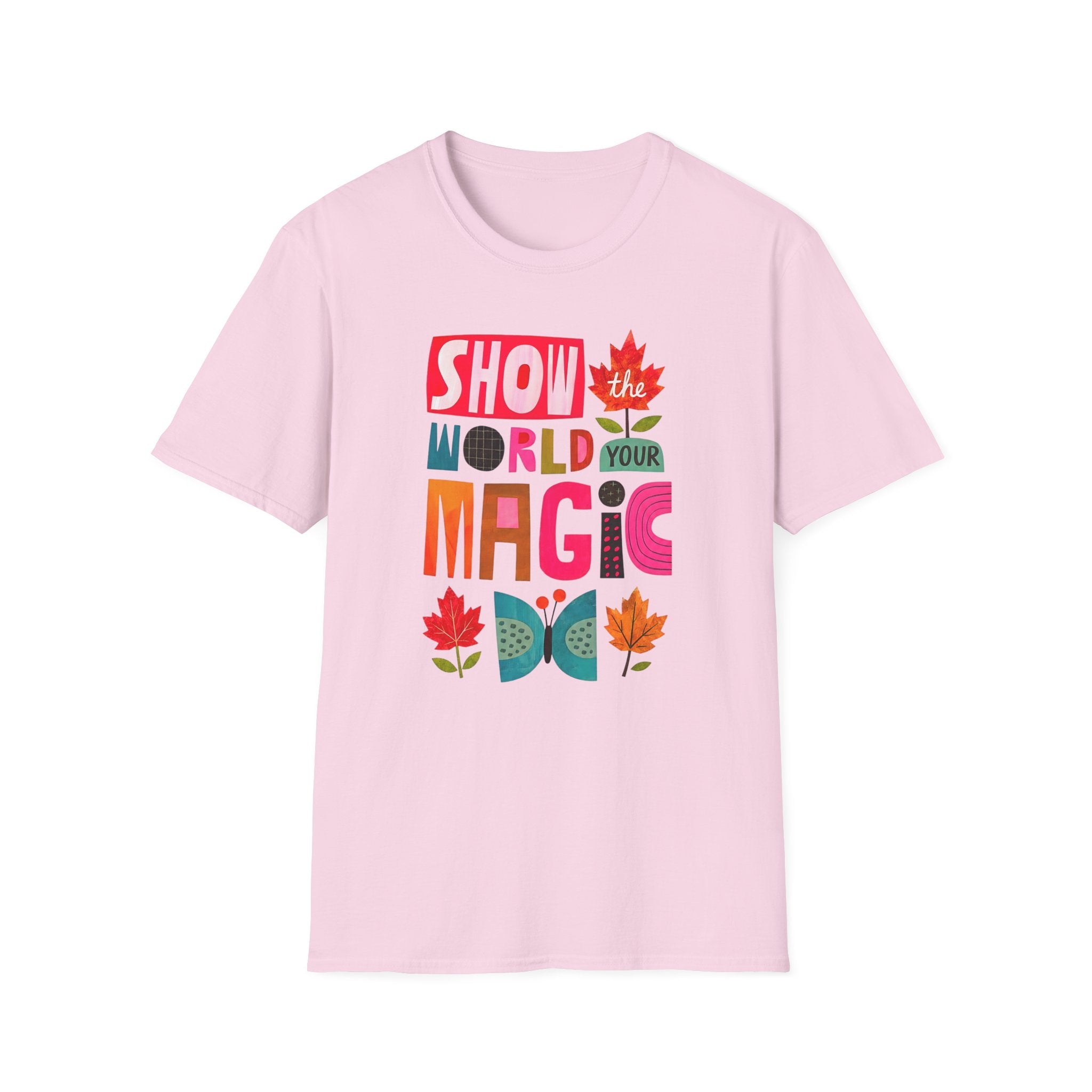 Show The World Your Magic T-Shirt