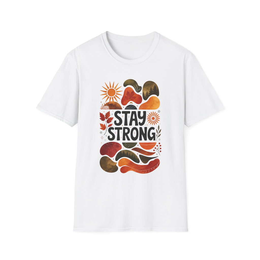Stay Strong T-Shirt