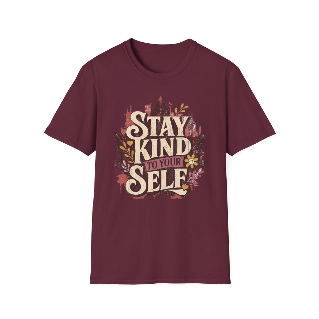 Stay Kind To YourSelf T-Shirt