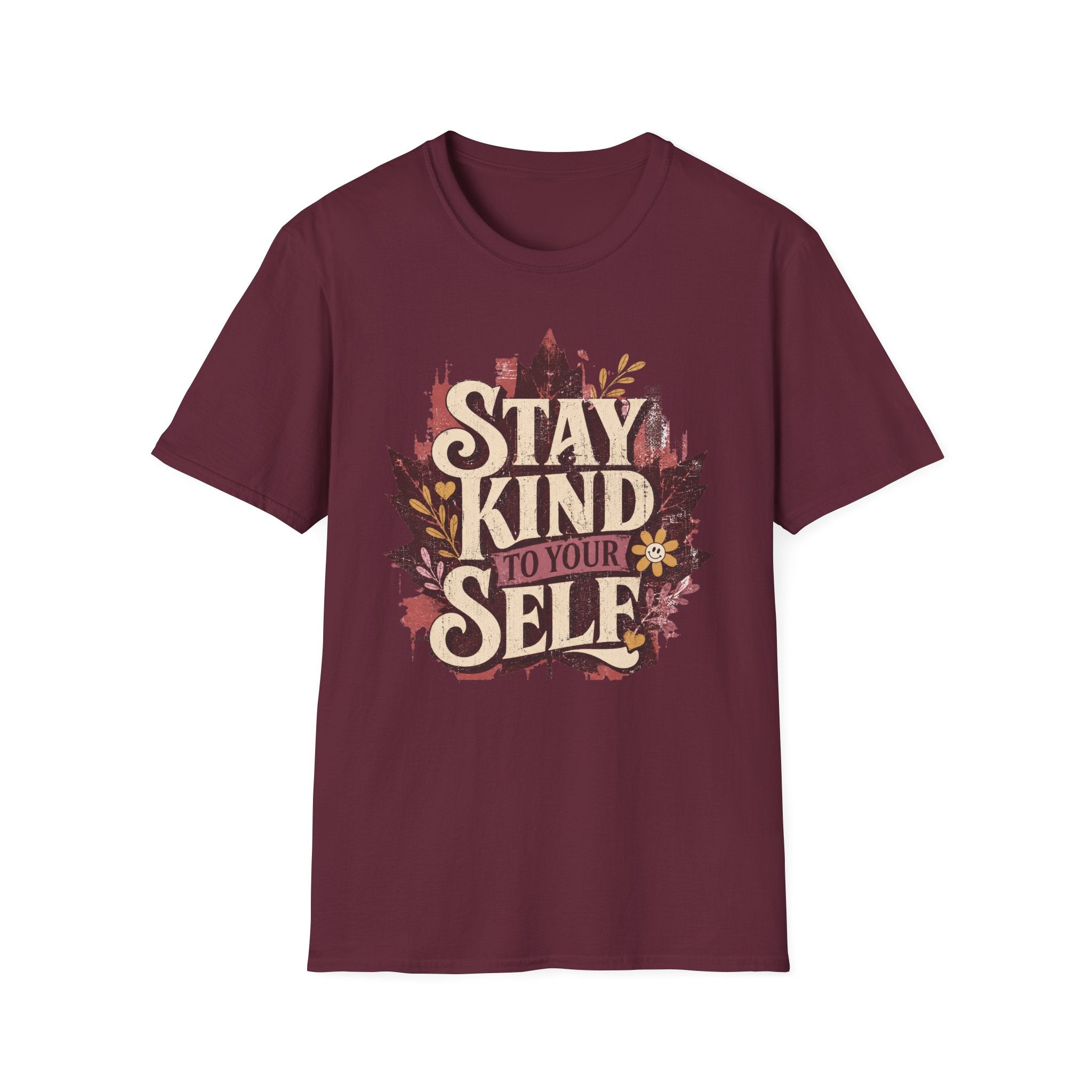 Stay Kind To YourSelf T-Shirt