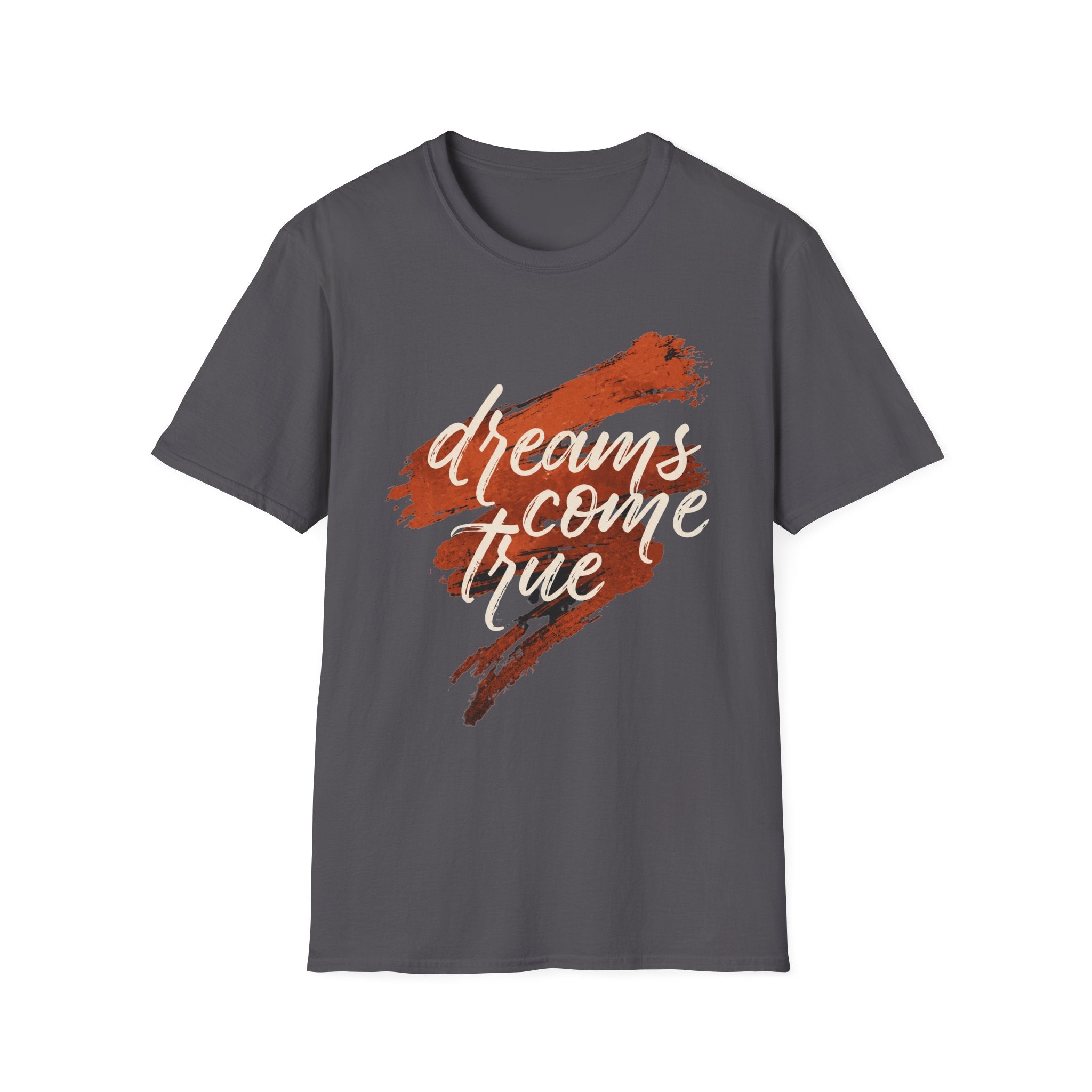 Dreams Come Ture T-Shirt