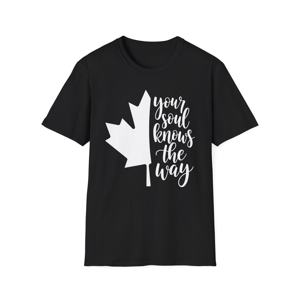 Your Soul Knows The Way T-Shirt