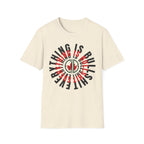 Everything IS BullShit T-Shirt