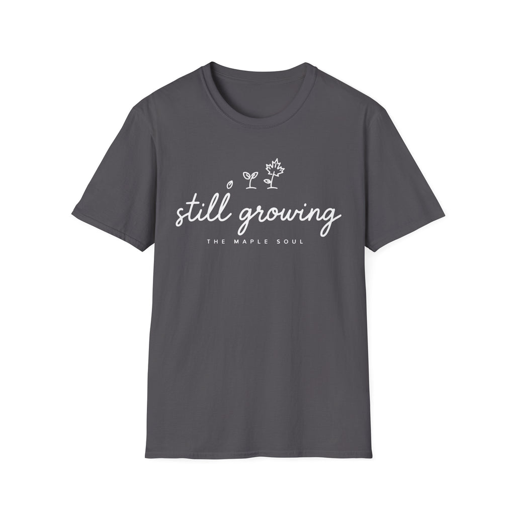 Still Growing T-Shirt