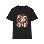 Stay Kind To YourSelf T-Shirt