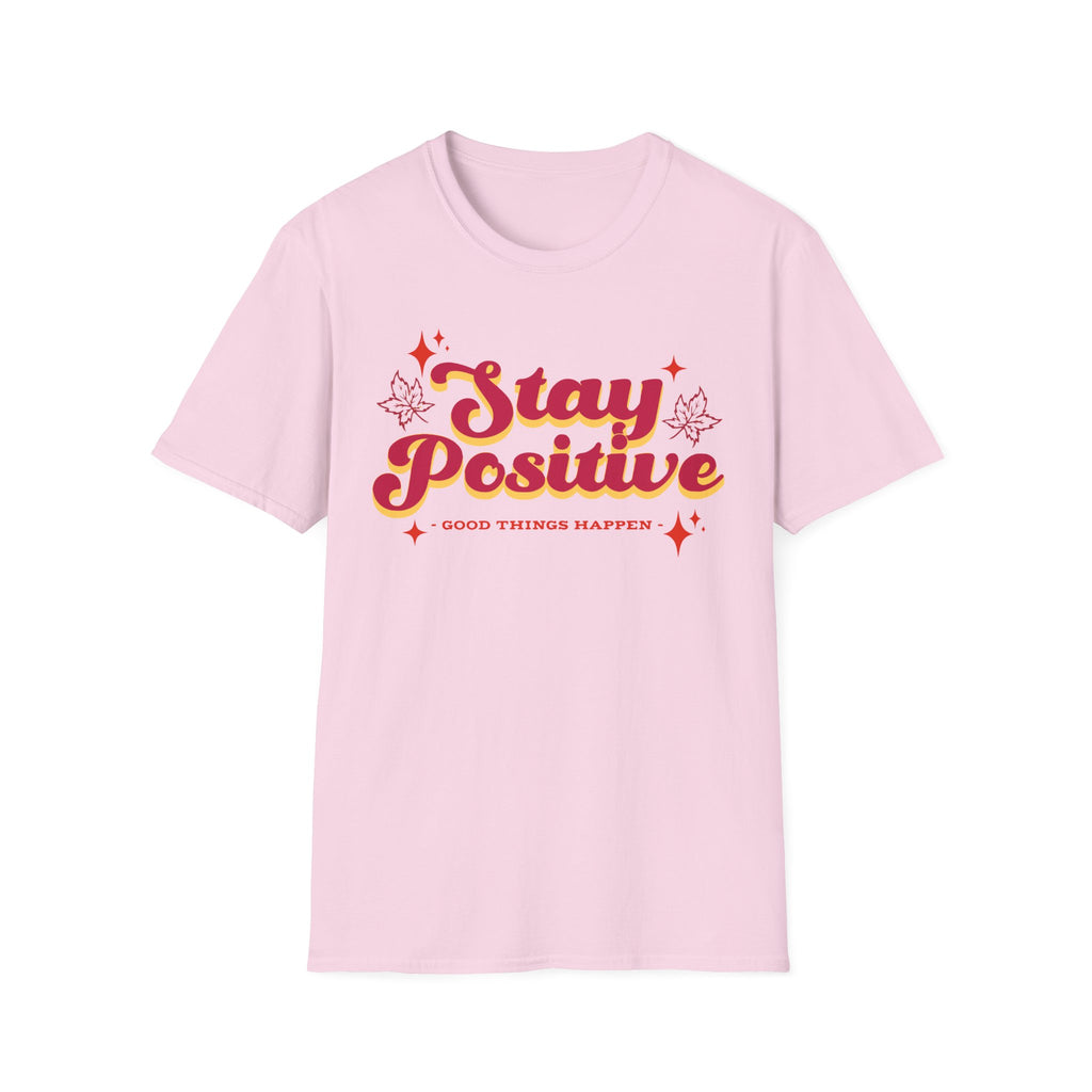 Stay Positive T-Shirt