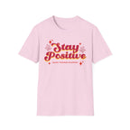 Stay Positive T-Shirt