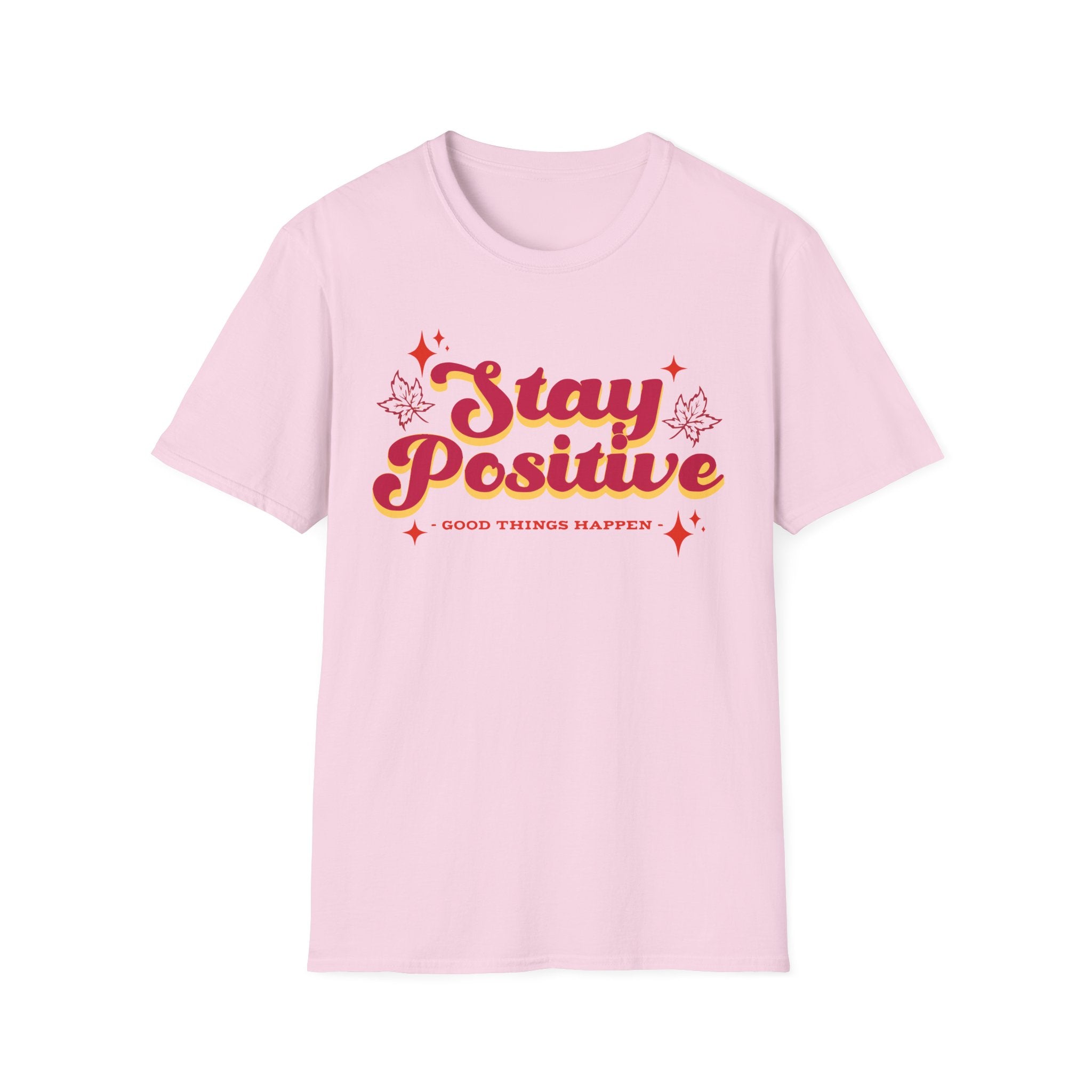 Stay Positive T-Shirt