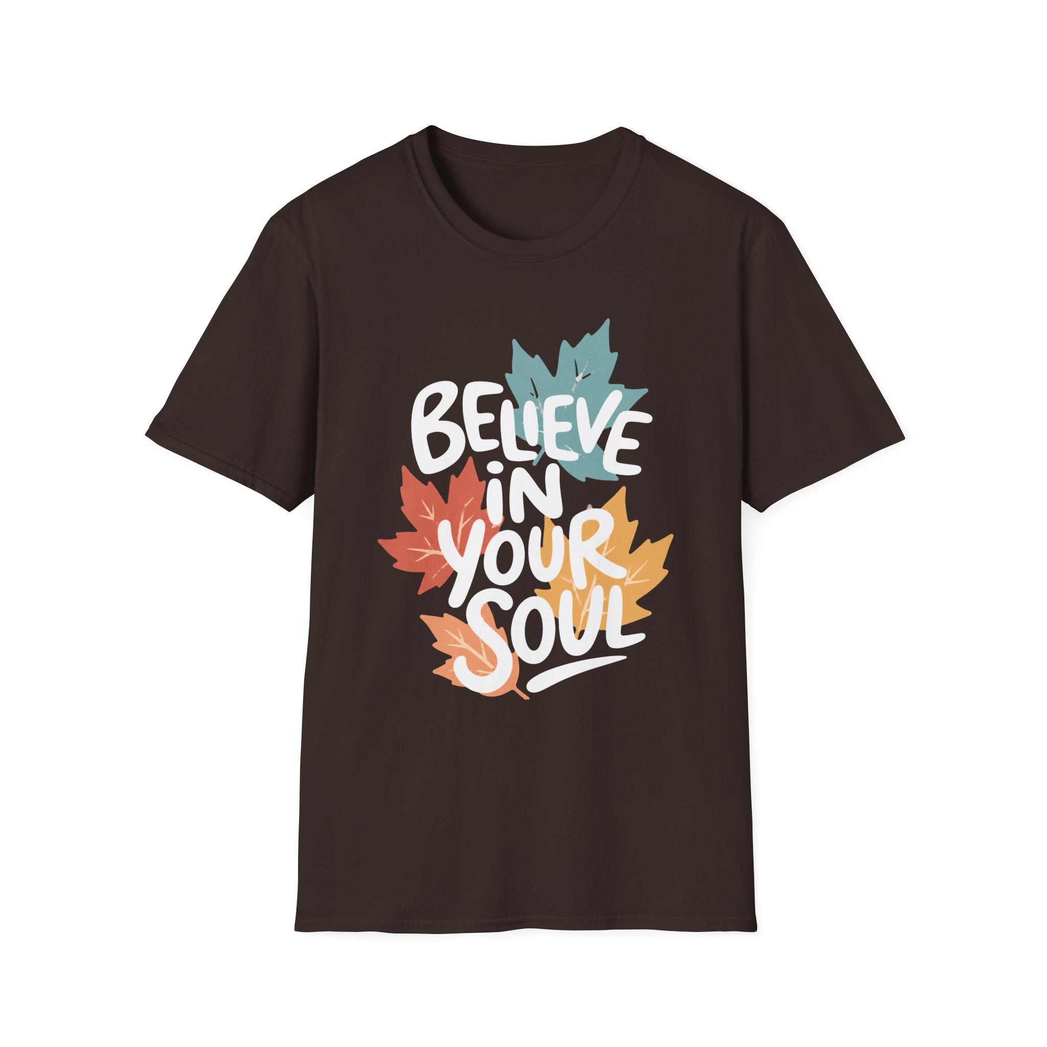 Believe In Your Soul T-Shirt