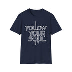 Follow Your Soul T-Shirt