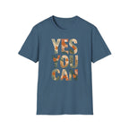 Yes You Can T-Shirt