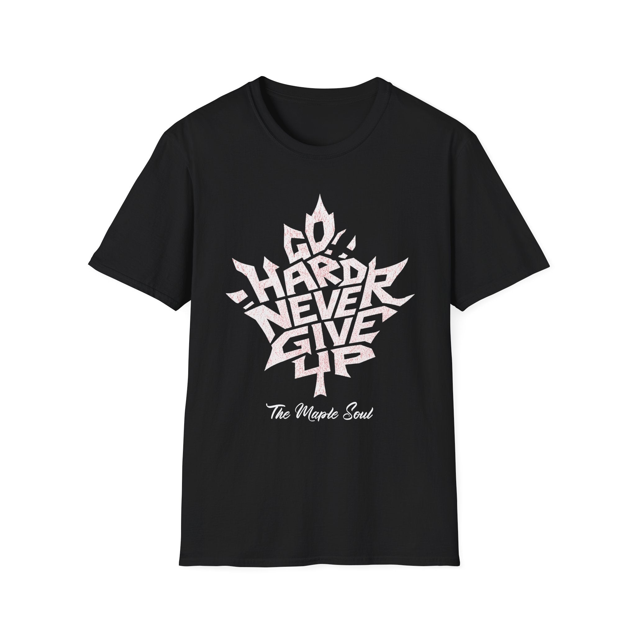 Go Hard Never Give Up T-Shirt