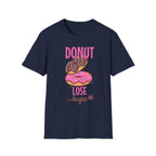 Donut Lose hope Up T-Shirt