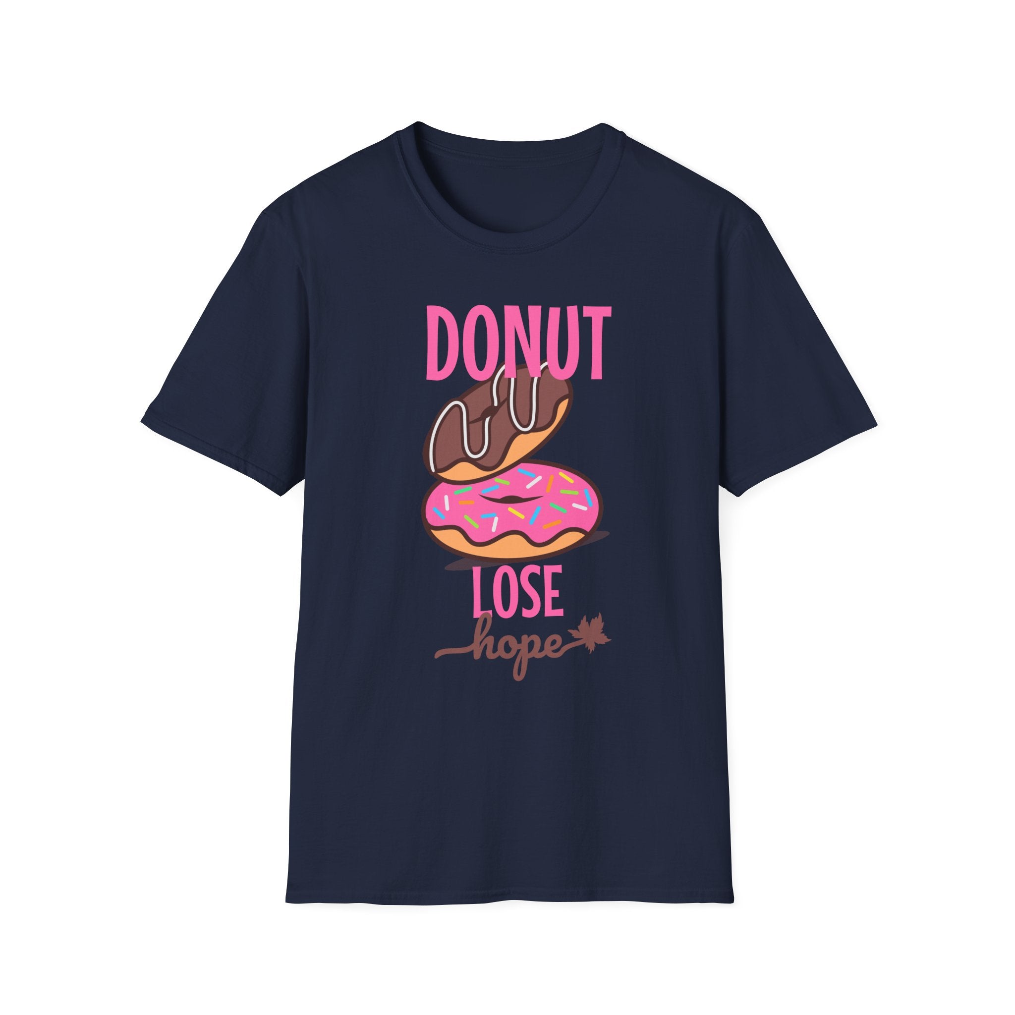 Donut Lose hope Up T-Shirt
