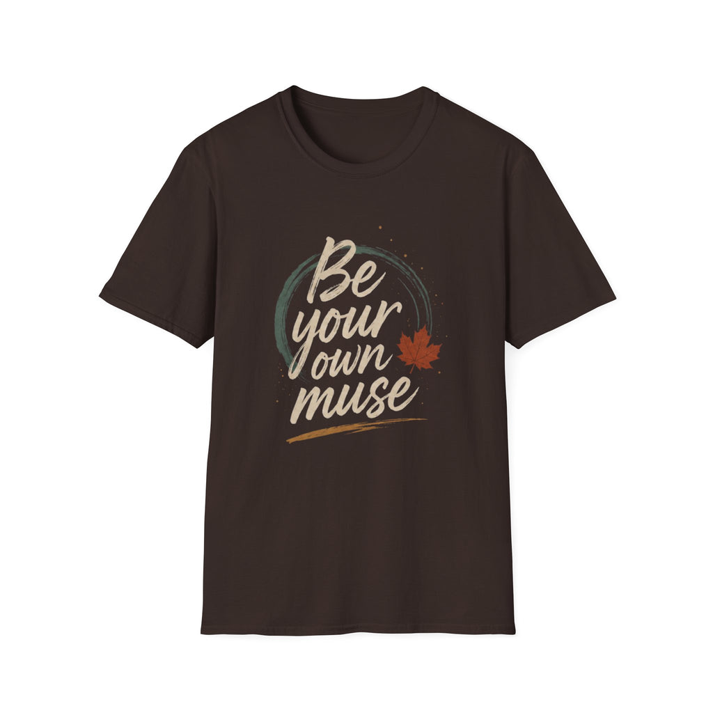 Be your own muse T-Shirt