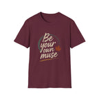 Be your own muse T-Shirt