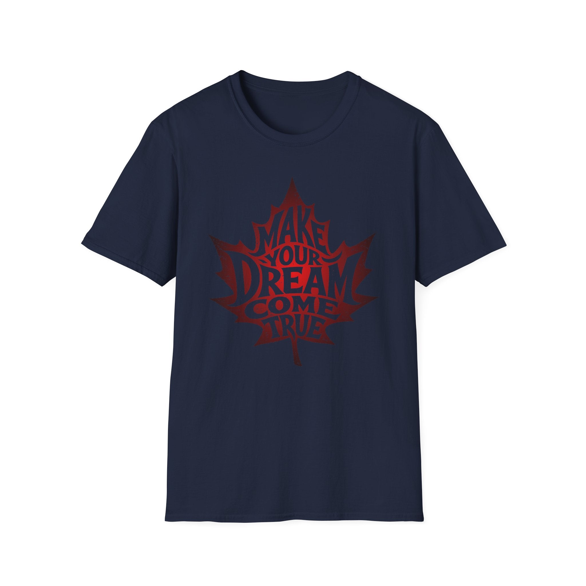 Make Your Dream Come True T-Shirt