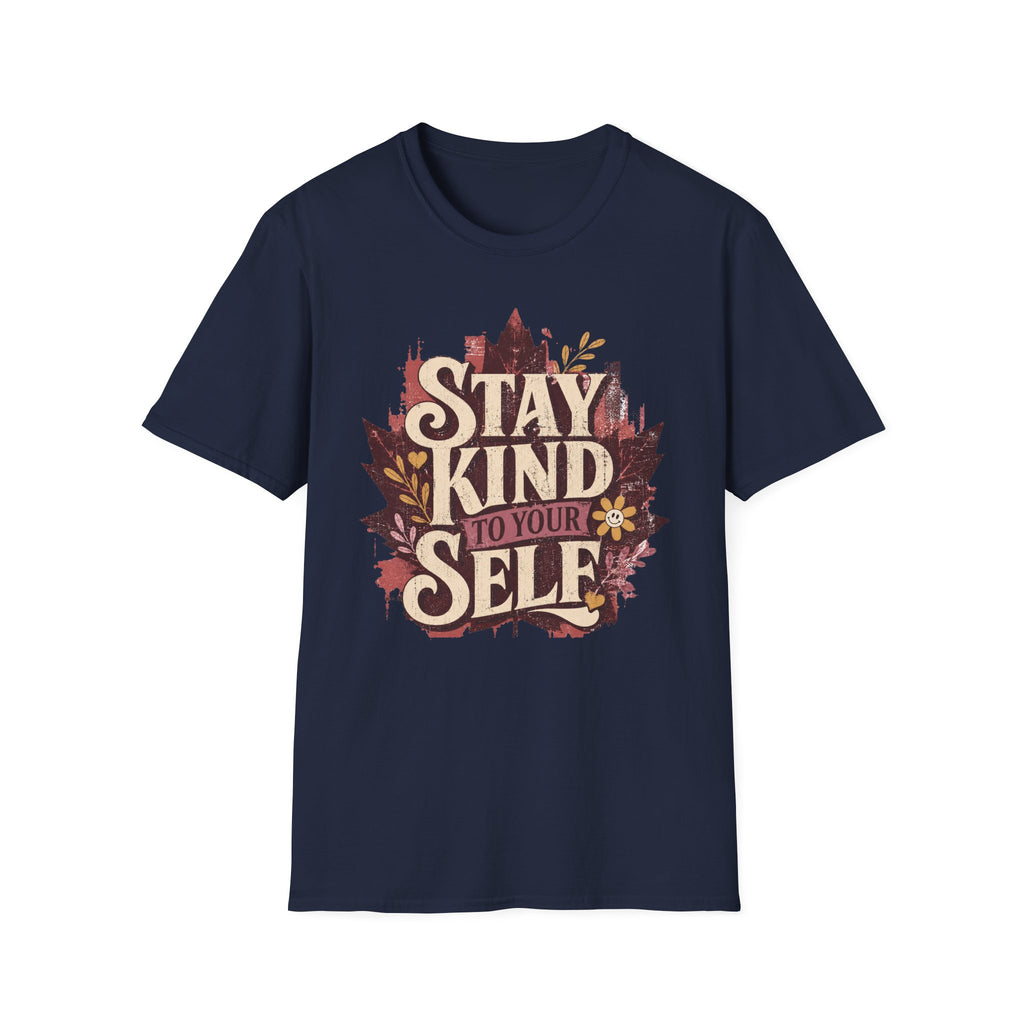 Stay Kind To YourSelf T-Shirt