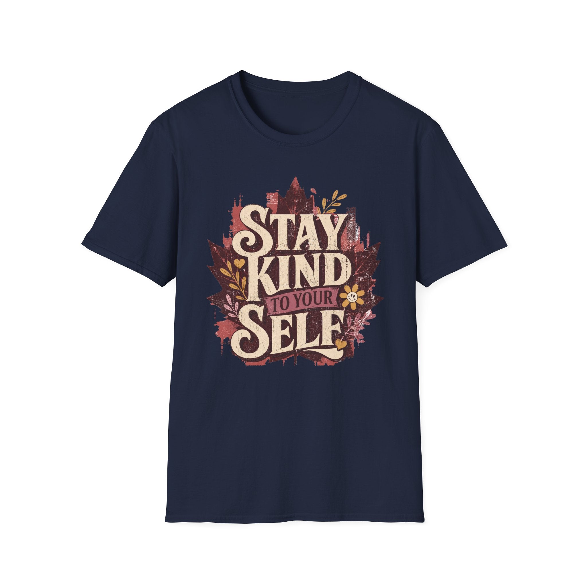 Stay Kind To YourSelf T-Shirt