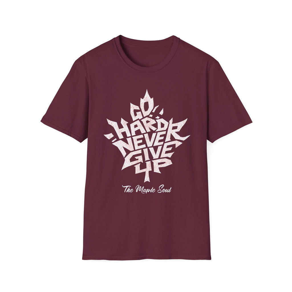 Go Hard Never Give Up T-Shirt