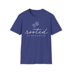 Rooted In Becoming T-Shirt