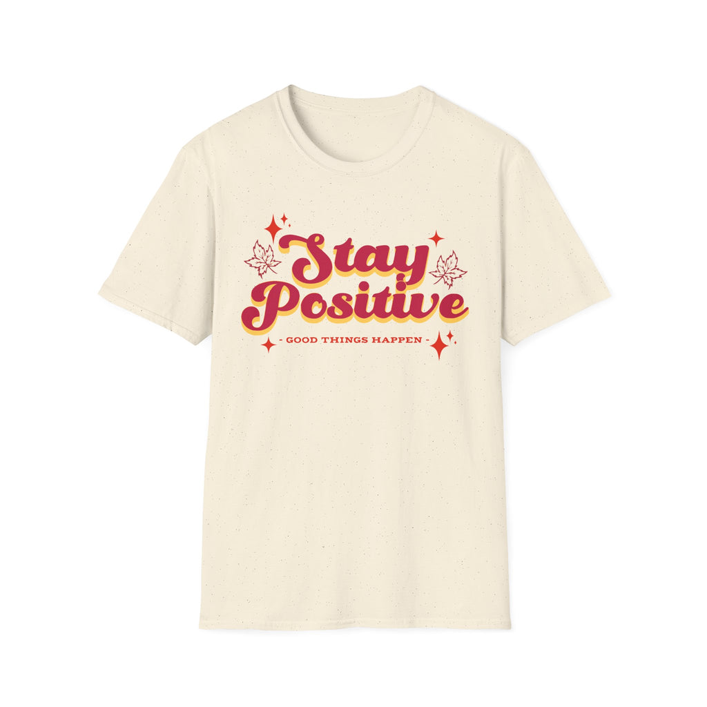 Stay Positive T-Shirt