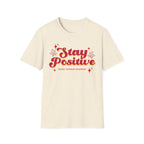 Stay Positive T-Shirt