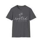 Rooted In Becoming T-Shirt