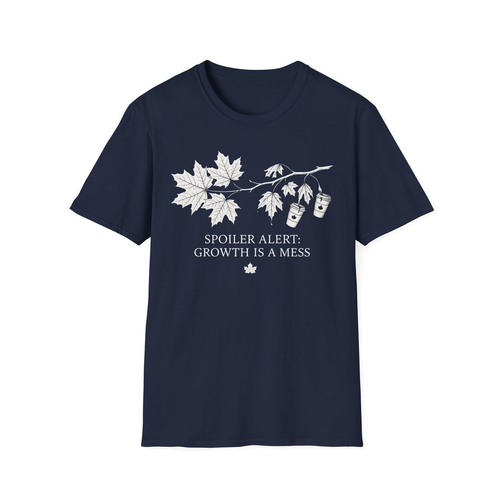 Growth Is A Mess T-Shirt