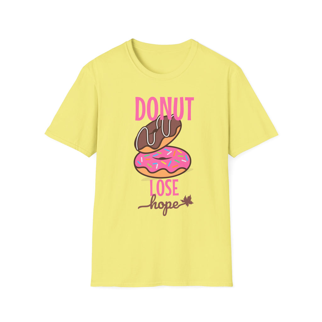 Donut Lose hope Up T-Shirt