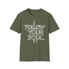 Follow Your Soul T-Shirt