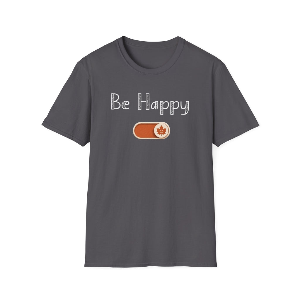 Be Happy Mode T-Shirt