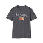 Be Happy Mode T-Shirt